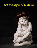 Art the Ape of Nature. Katalog zur Ausstellung